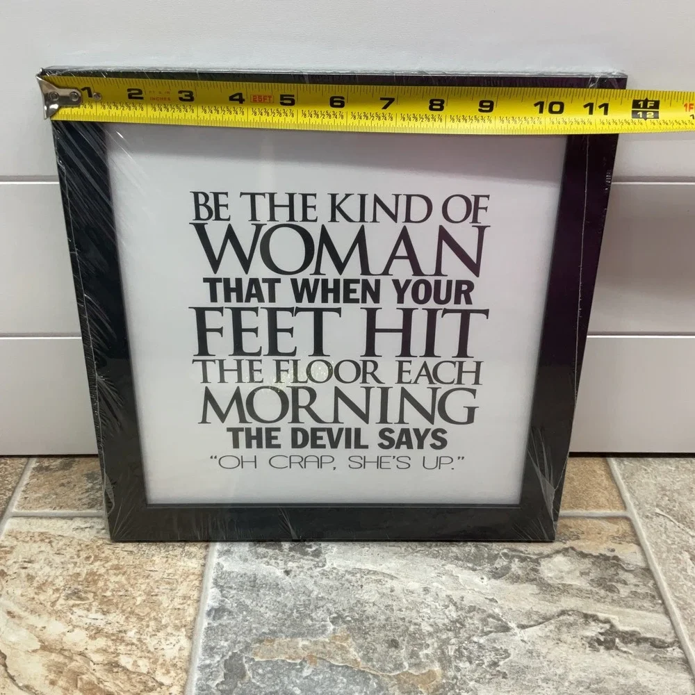 Be The Kind Of Woman Devil Says Oh Crap Shes Up Framed Wall Art 12x12